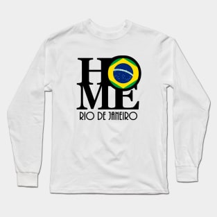 HOME Rio De Janeiro Brazil Long Sleeve T-Shirt